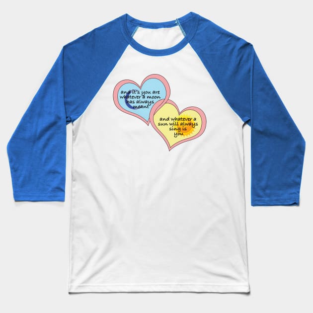 Hearts, Sun, and Moon Poem Baseball T-Shirt by AR100AR